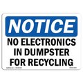 Signmission OSHA Notice Sign, 10" Height, Aluminum, No Electronics In Dumpster For Recycling Sign, Landscape OS-NS-A-1014-L-14503